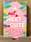 A Not So Meet Cute by Meghan Quinn